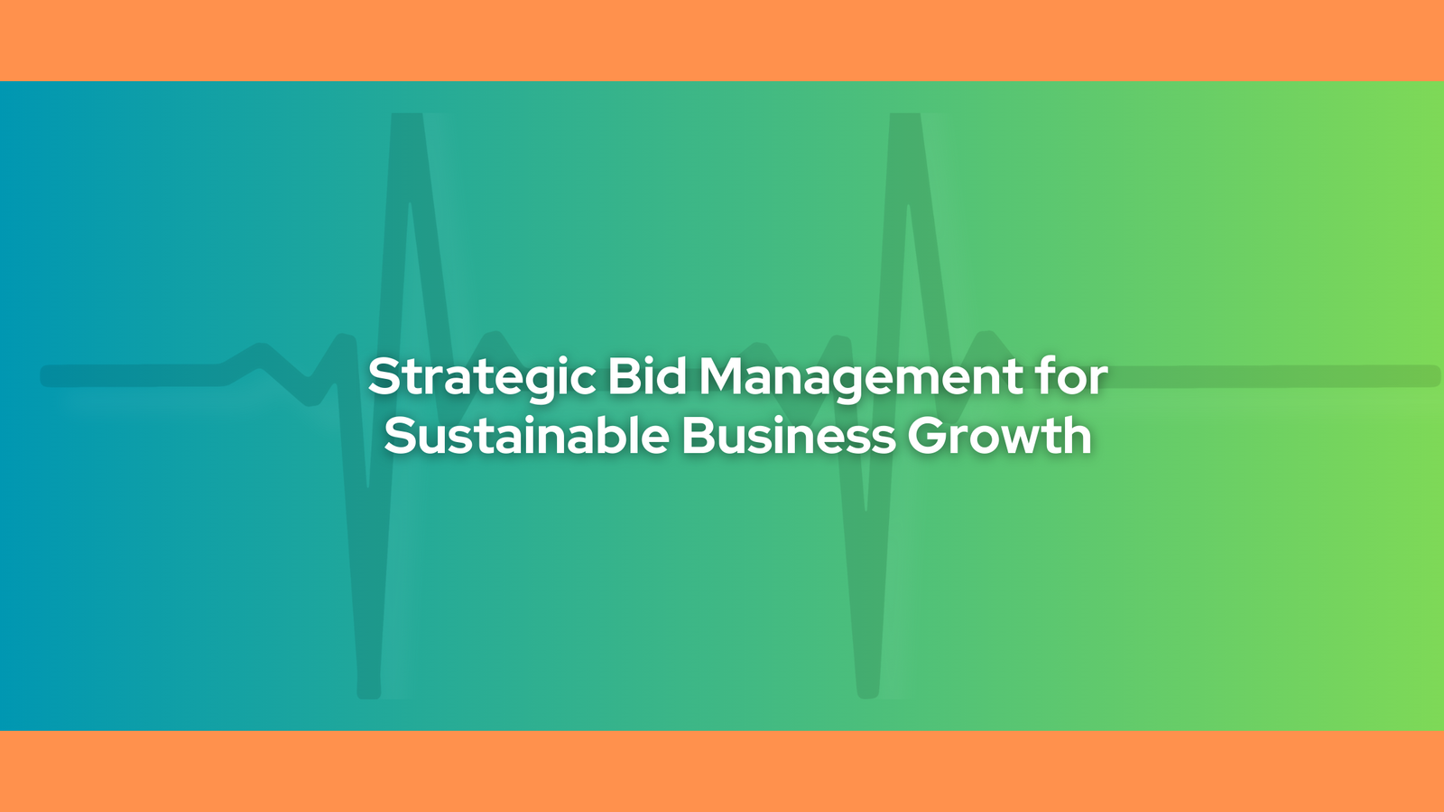 Strategic Bid Management for Sustainable Business Growth